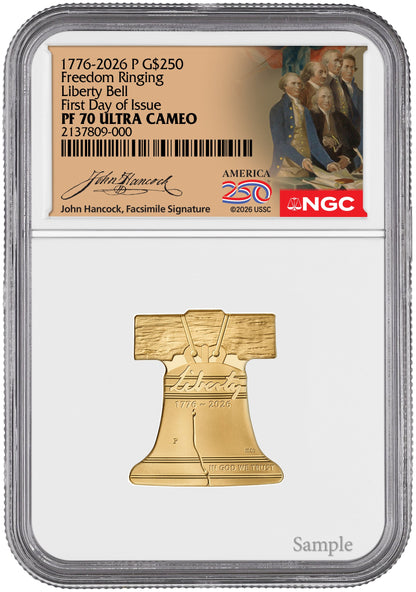 2026-P Freedom Ringing Liberty Bell 1 oz Gold Coin NGC PR70 Hancock 250