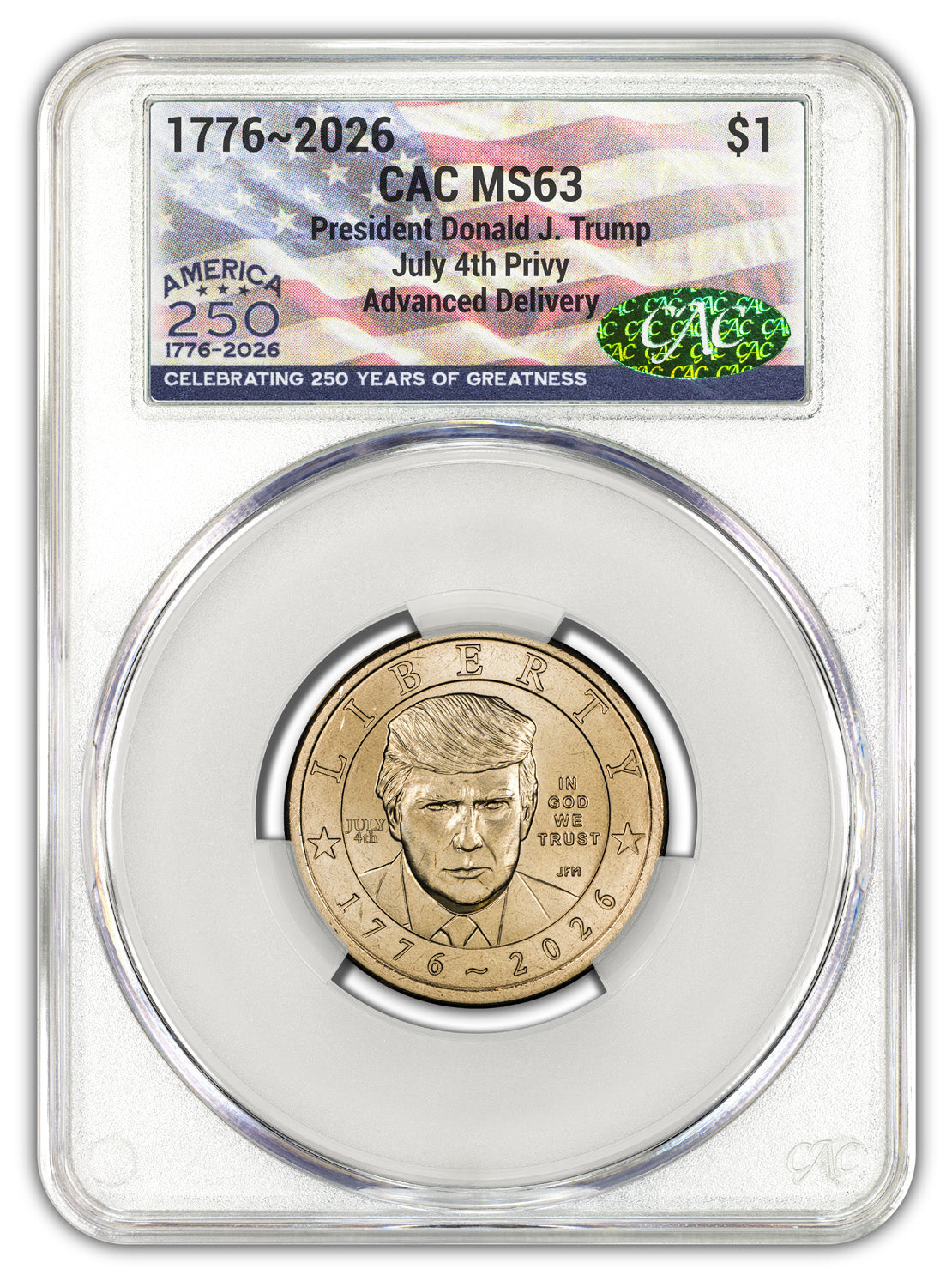 2026 President Donald J. Trump Dollar July 4th Privy AD CAC MS63 Flag 250