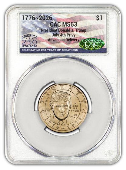 2026 President Donald J. Trump Dollar July 4th Privy AD CAC MS63 Flag 250