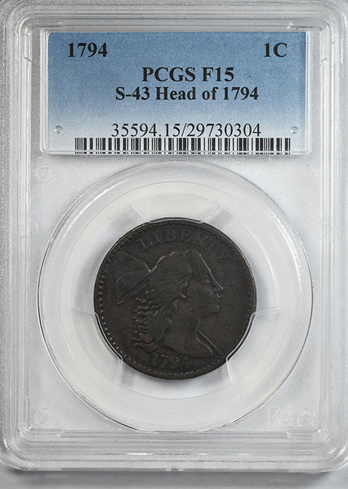 1794 Liberty Cap Large Cent 1C PCGS F15 S-43 Head of 1794
