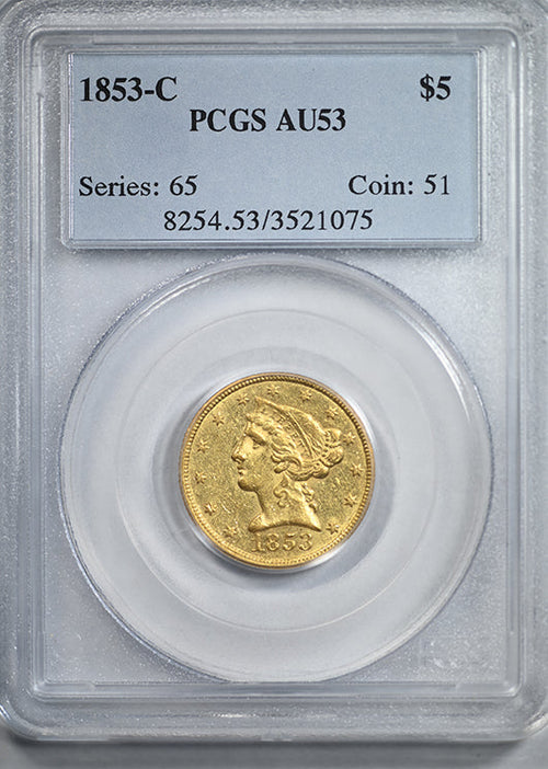 1853-C Liberty Head Gold Half Eagle $5 PCGS AU53 - CHARLOTTE GOLD!