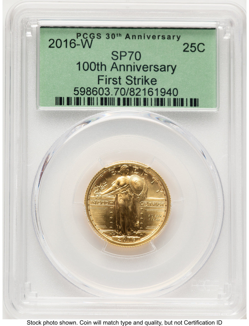2016-W 25C Standing Liberty 100th Anniversary Gold Centennial FS 30th Anniversary Label PCGS MS70