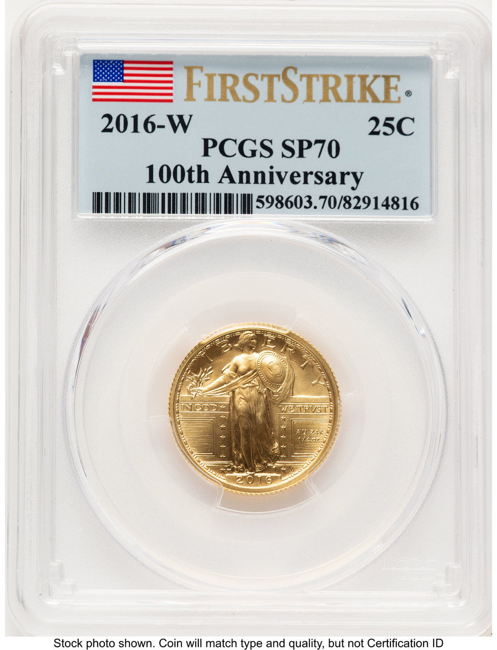 2016-W 25C Standing Liberty 100th Anniversary Gold Centennial FS Flag PCGS MS70