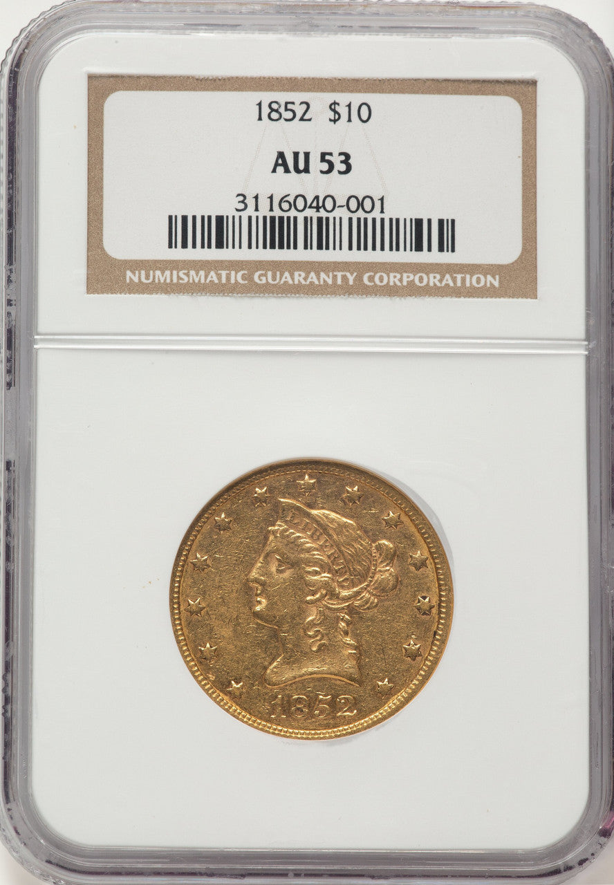 1852 $10 Liberty Eagle NGC AU53