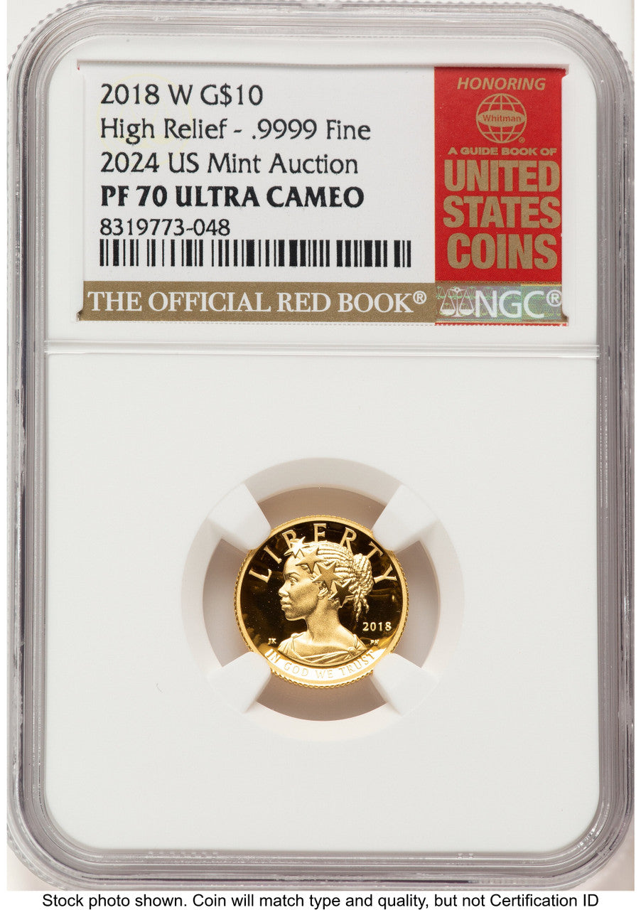 2018-W G$10 American Liberty High Relief 2024 US Mint Auction Red Book NGC PF70