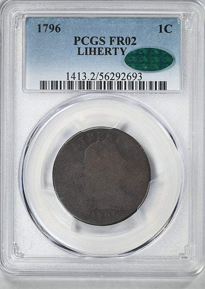 1796 Draped Bust Large Cent 1C PCGS FR02 CAC - LIHERTY