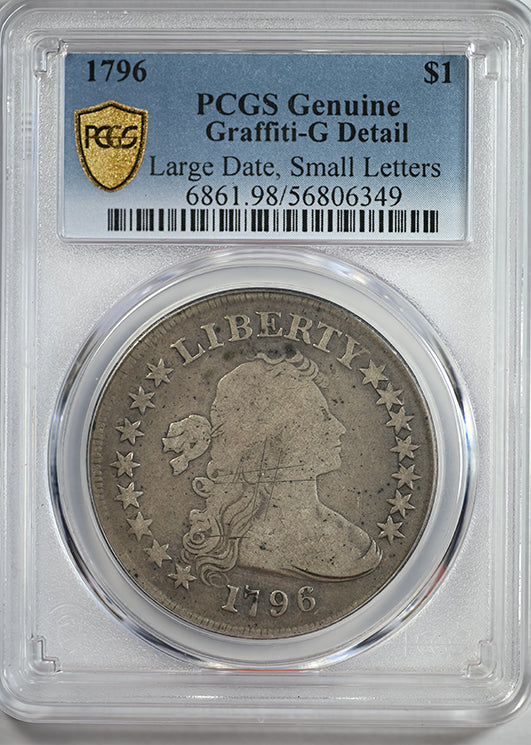 1796 Draped Bust Dollar $1 PCGS Genuine G Detail - Large Date, Small Letters