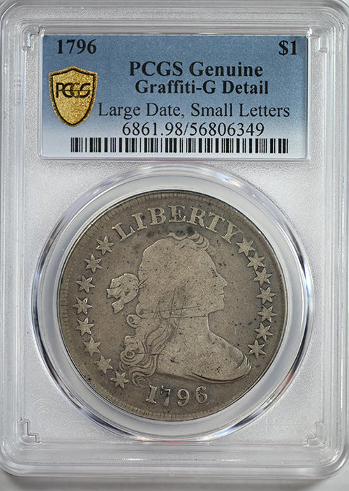 1796 Draped Bust Dollar $1 PCGS Genuine G Detail - Large Date, Small Letters