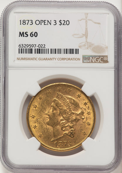 1873 $20 OPEN 3 Liberty Double Eagle NGC MS60