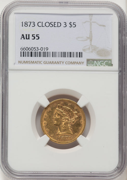 1873 $5 Closed 3 Liberty Half Eagle NGC AU55