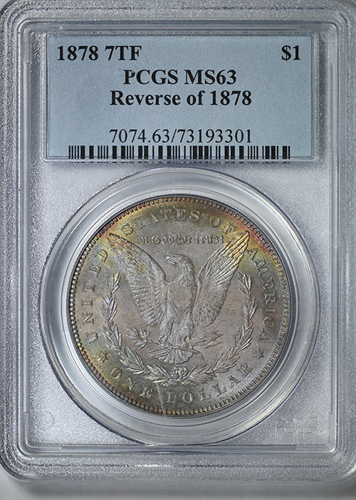 1878 7TF Reverse of 1878 Morgan Dollar $1 PCGS MS63 - TONED!