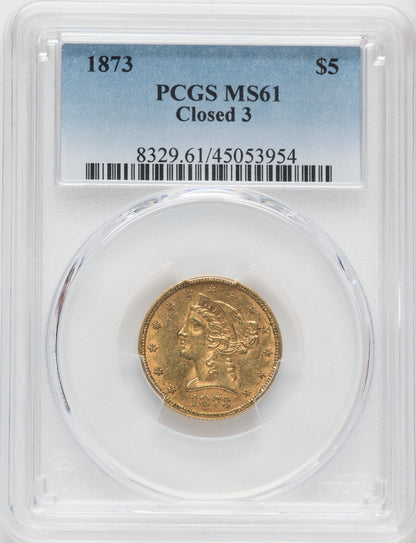 1873 $5 Closed 3 Liberty Half Eagle PCGS MS61