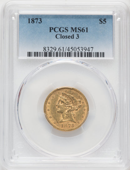 1873 $5 Closed 3 Liberty Half Eagle PCGS MS61