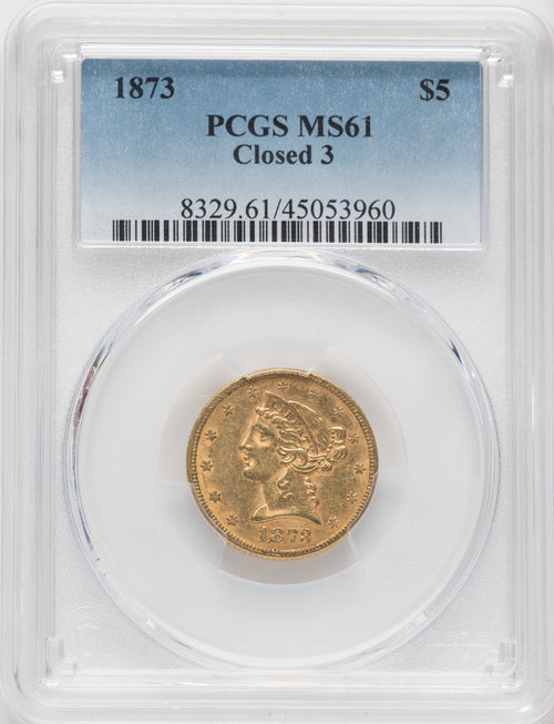 1873 $5 Closed 3 Liberty Half Eagle PCGS MS61