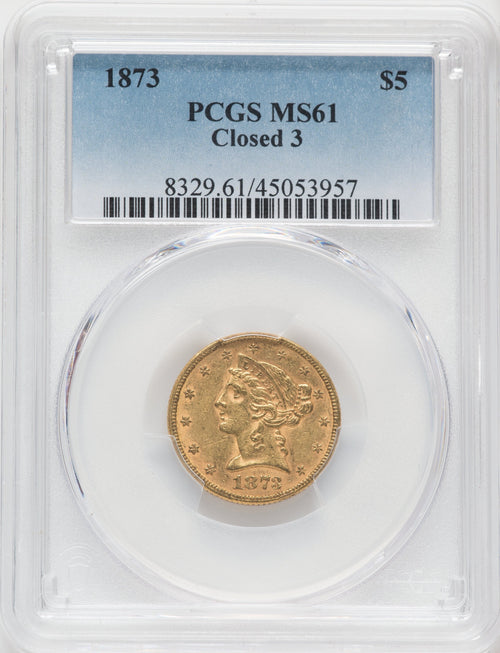1873 $5 Closed 3 Liberty Half Eagle PCGS MS61
