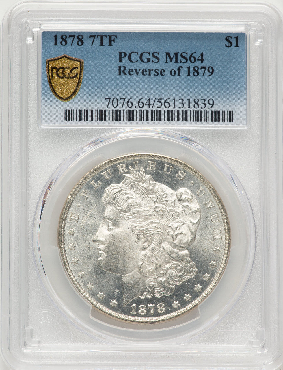 1878 7TF Reverse of 1879 Morgan Dollar PCGS MS64