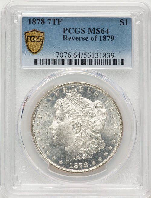 1878 7TF Reverse of 1879 Morgan Dollar PCGS MS64