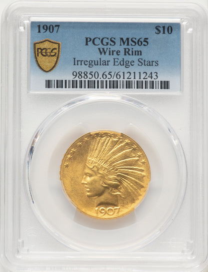 1907 $10 Wire Rim Irregular Edge Stars Indian Eagle PCGS MS65