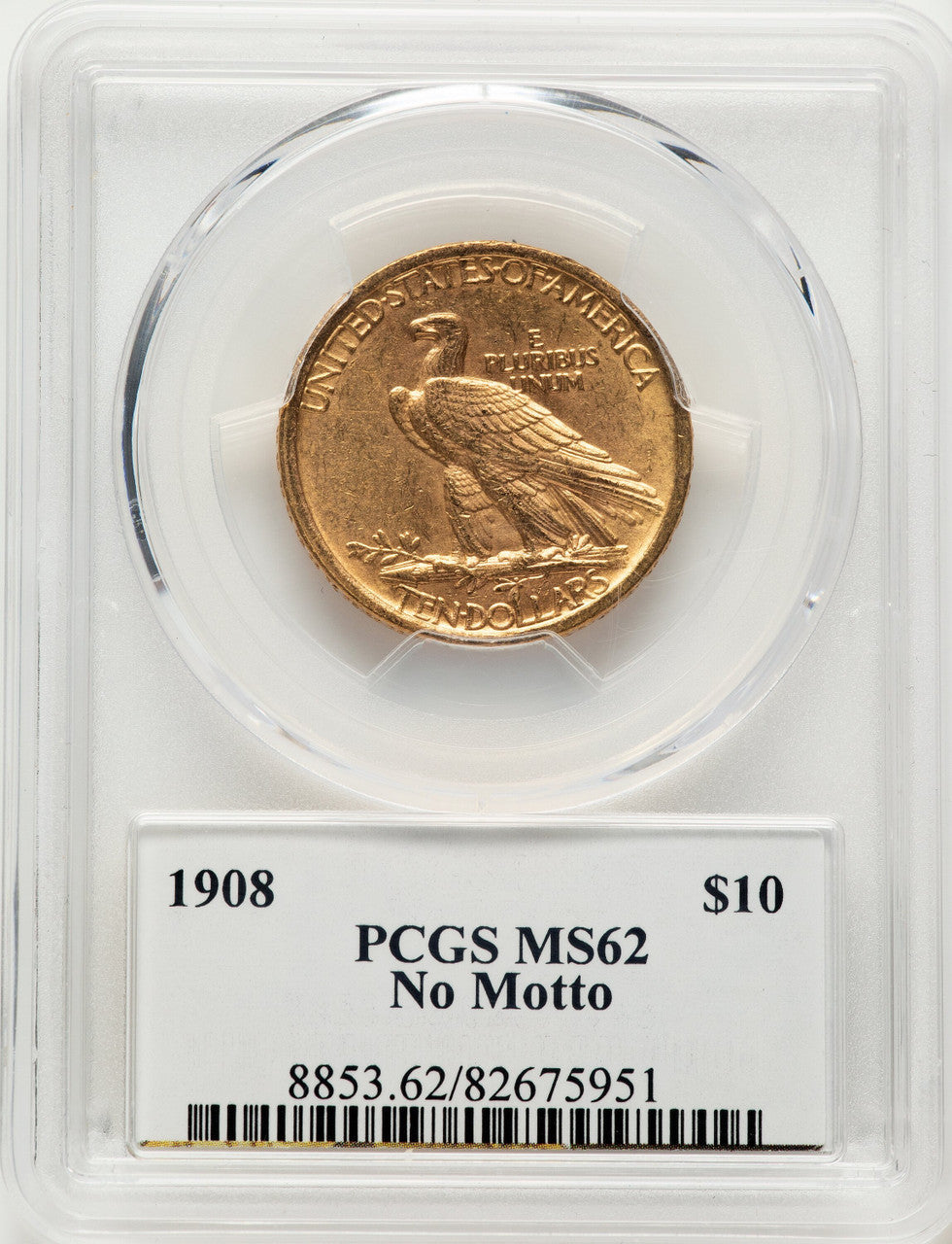 1908 $10 NO MOTTO Indian Eagle PCGS MS62