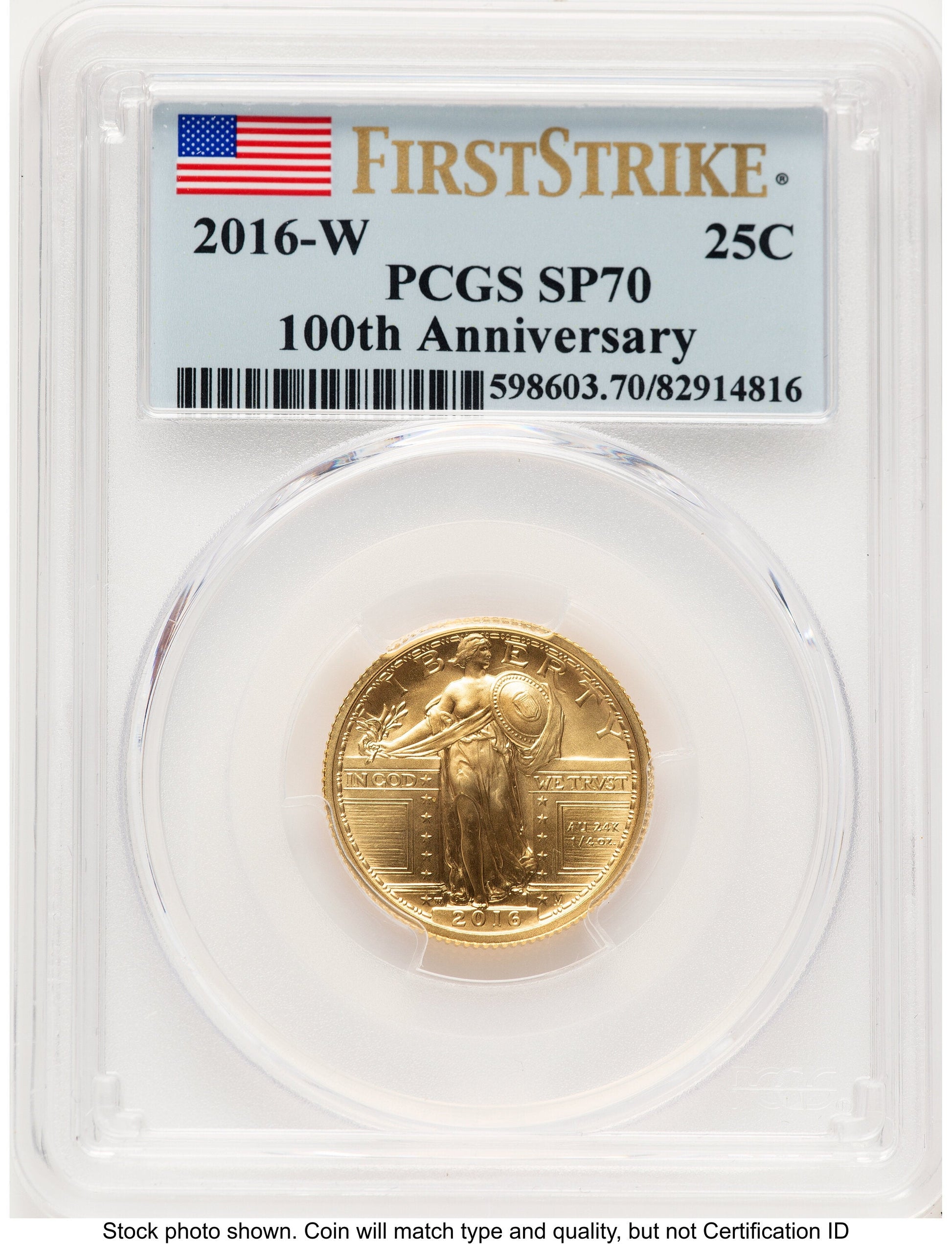 2016-W 25C Standing Liberty 100th Anniversary Gold Centennial FS Flag PCGS MS70