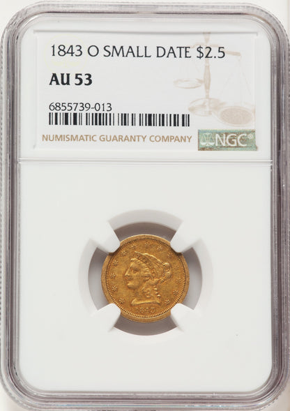 1843-O $2.50 Small Date Crosslet 4 Brown Label Liberty Quarter Eagle NGC AU53
